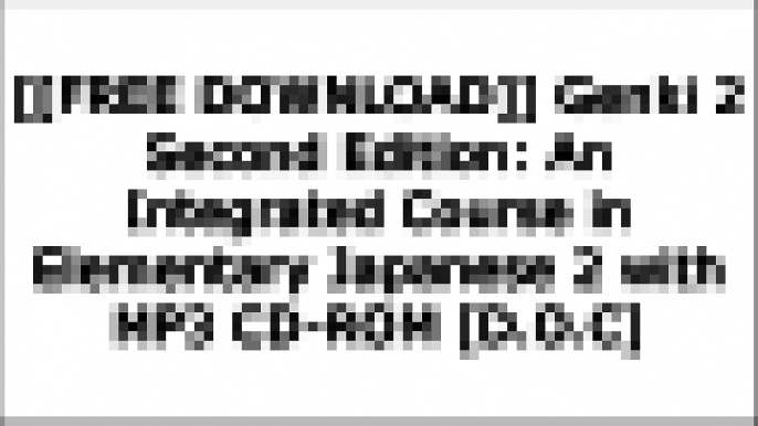 [NqgxG.[F.r.e.e R.e.a.d D.o.w.n.l.o.a.d]] Genki 2 Second Edition: An Integrated Course in Elementary Japanese 2 with MP3 CD-ROM by Eri Banno, Yoko Ikeda E.P.U.B