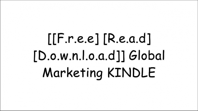 [TVi8C.[F.R.E.E] [D.O.W.N.L.O.A.D] [R.E.A.D]] Global Marketing by Svend Hollensen PPT