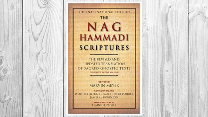 Download PDF The Nag Hammadi Scriptures: The Revised and Updated Translation of Sacred Gnostic Texts Complete in One Volume FREE