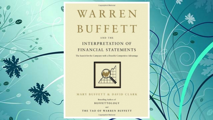 GET PDF Warren Buffett and the Interpretation of Financial Statements: The Search for the Company with a Durable Competitive Advantage FREE