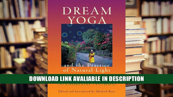 Book Dream Yoga and the Practice of Natural Light Full eBooks