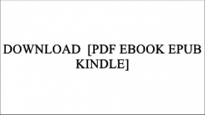 DOWNLOAD  By  [PDF EBOOK EPUB KINDLE]