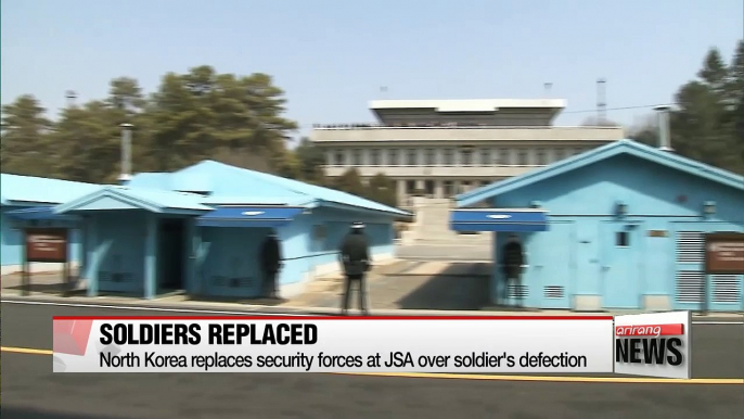 North Korea replaces security forces at JSA over soldier's defection