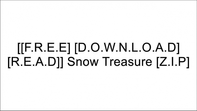 [UlZ22.[F.r.e.e R.e.a.d D.o.w.n.l.o.a.d]] Snow Treasure by Mary McSwigen Z.I.P