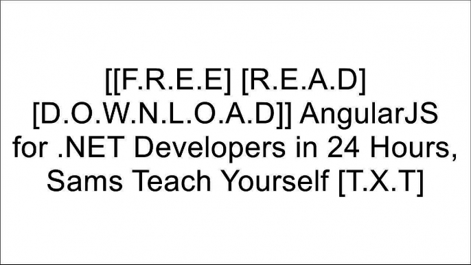 [ITYVw.[FREE READ DOWNLOAD]] AngularJS for .NET Developers in 24 Hours, Sams Teach Yourself by Dennis Sheppard, Christopher Miller, AJ Liptak RAR