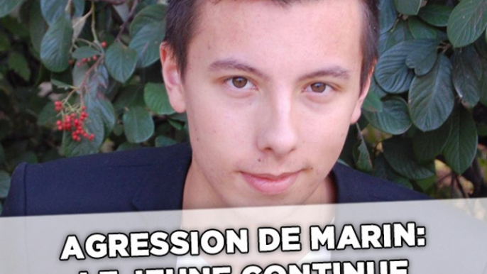 Agression de Marin: Un an après, le jeune homme continue de se battre