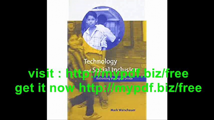 Technology and Social Inclusion Rethinking the Digital Divide (MIT Press)