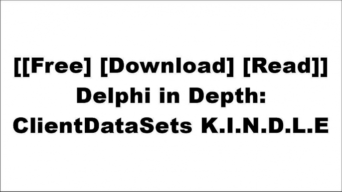 [2SDpM.[Free Read Download]] Delphi in Depth: ClientDataSets by Cary Jensen Ph.D. P.P.T