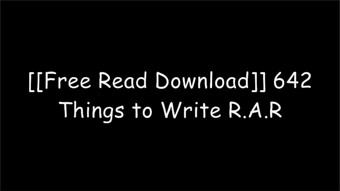 [HXavC.[FREE DOWNLOAD]] 642 Things to Write by San Francisco Writers WORD