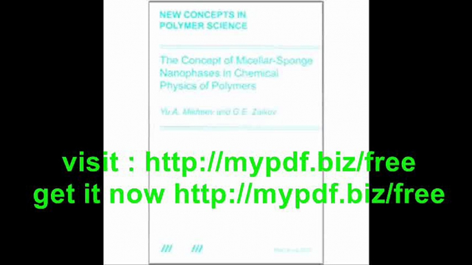 The Concept of Micellar-Sponge Nanophases in Chemical Physics of Polymers (New Concepts in Polymer Science)