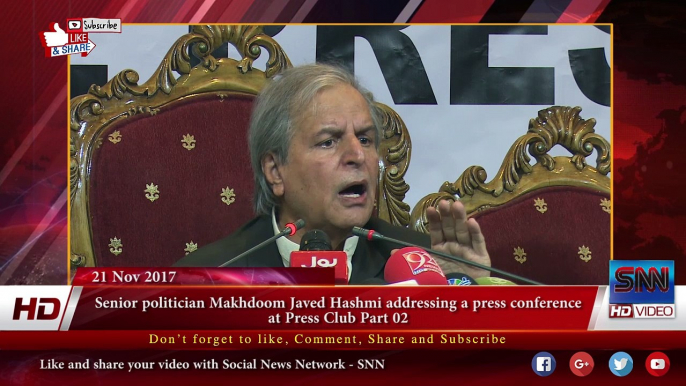 Senior politician Makhdoom Javed Hashmi addressing a press conference  at Press Club Part 02