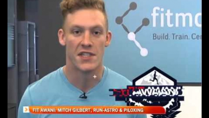 Fit AWANI: Mitch Gilbert, Run-Astro & Piloxing