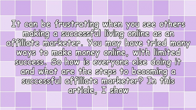 The 7 Steps To Success With Affiliate Marketing