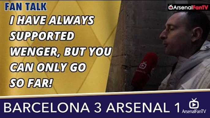 I Have Always Supported Wenger, But You Can Only Go So Far! | Barcelona 3 Arsenal 1