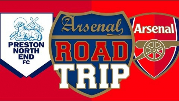 Preston vs Arsenal | Road Trip to Deepdale | FA CUP