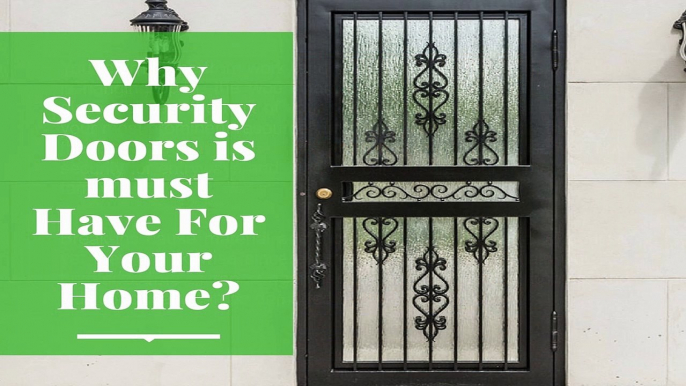 Top Advantages of Choosing Security Doors Melbourne