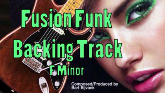JazzFusion Funk Backing Track in F Minor Cruisin Bart Bijvank HD720 m2 Basscover Bob Roha