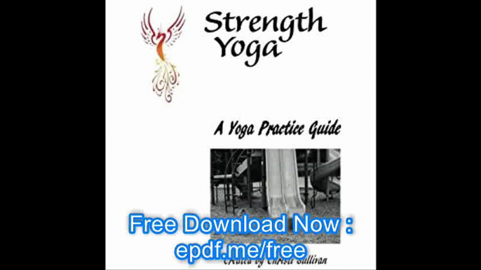 A Yoga Practice Guide for the Everyday Yogi! A Teacher Training Manual for the Yoga Teacher WithIn