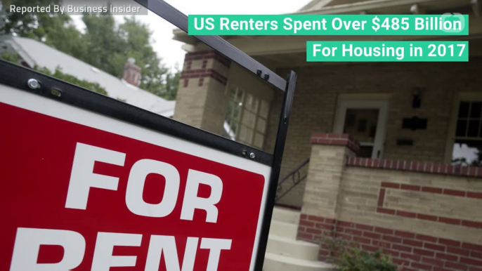 US Renters Spent Over $485 Billion For Housing in 2017