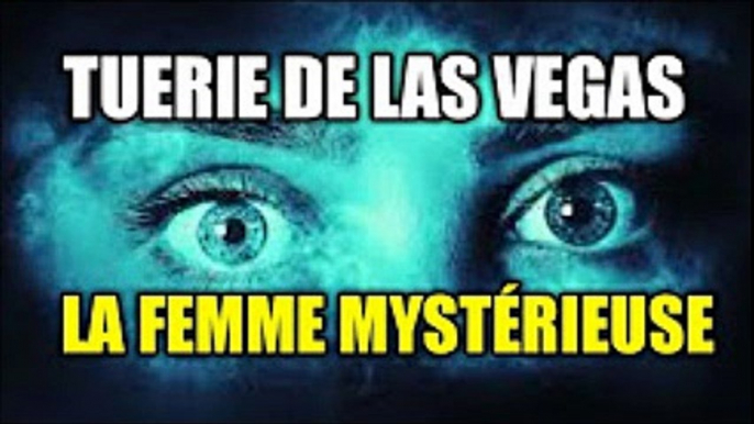 Scady Web - TUERIE DE LAS VEGAS : LA FEMME MYSTÉRIEUSE ?