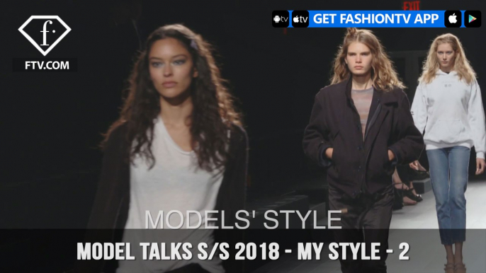 My Style from Top Models in the World Model Talks S/S 2018 Part 2 | FashionTV | FTV