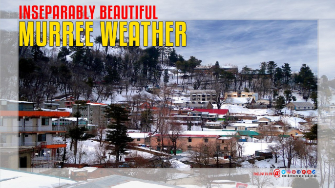 Murree Weather Inseparably Beautiful