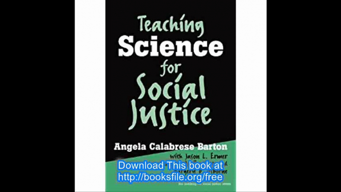 Teaching Science for Social Justice (Teaching for Social Justice, 10) (Teaching for Social Justice (Paperback))