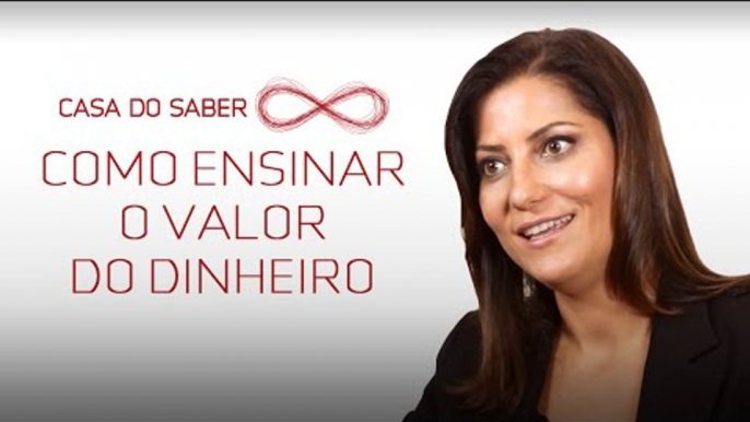 Valor do dinheiro. Como ensinar? | Ana Paula Hornos