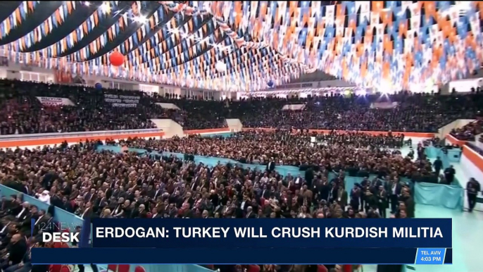 i24NEWS DESK | Erdogan: Turkey will crush Kurdish militia | Saturday, January 13th 2018