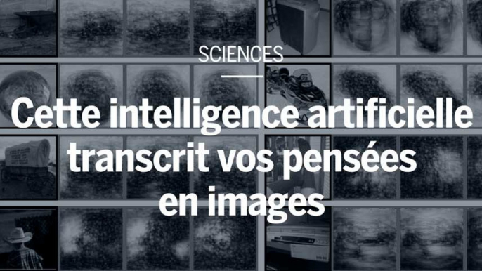 Cette intelligence artificielle transcrit vos pensées en images