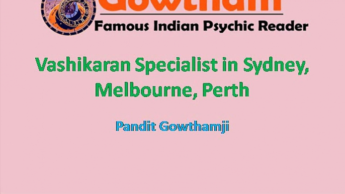 Vashikaran Specialist in Sydney, Melbourne, Perth, Australia