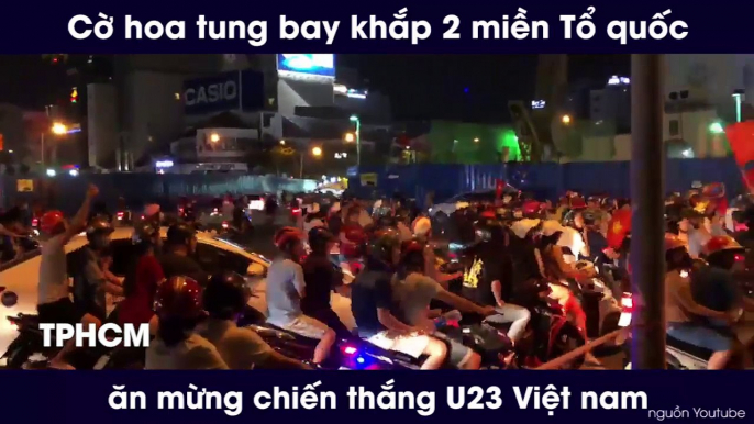 Cờ hoa tung bay khắp 2 miền Tổ  quốc ăn mừng chiến thắng U23 Việt nam