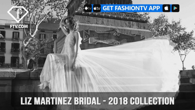 Liz Martinez Bridal 18 Collection for the Most Beautiful Daring and Smashing Bride | FashionTV | FTV