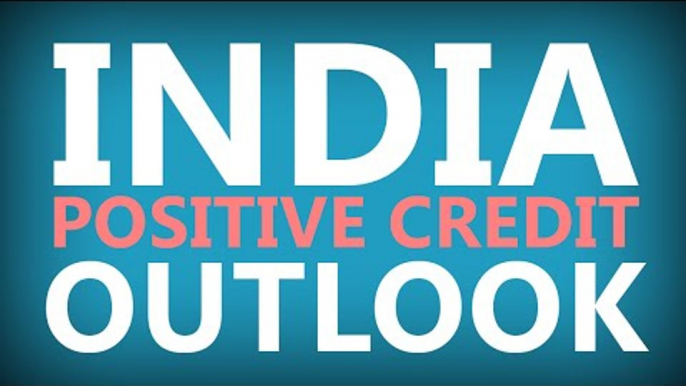 Moody’s upgrades India’s rating outlook to positive