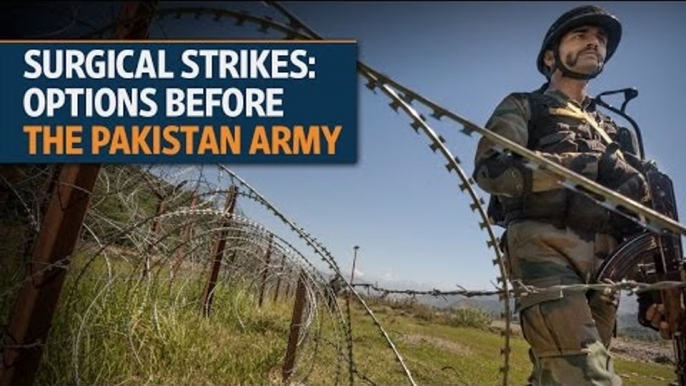 Surgical strikes: Options before the Pakistan army