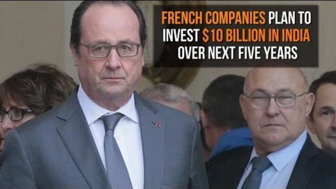 French companies plan to invest $10 billion in India over next five years