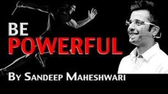 BE POWERFUL - By Sandeep Maheshwari I Latest Mashup I Motivational Speech in Hindi