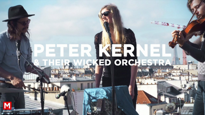 PETER KERNEL & THEIR WICKED ORCHESTRA - Up On The Roof #3 - Live session (Paris)