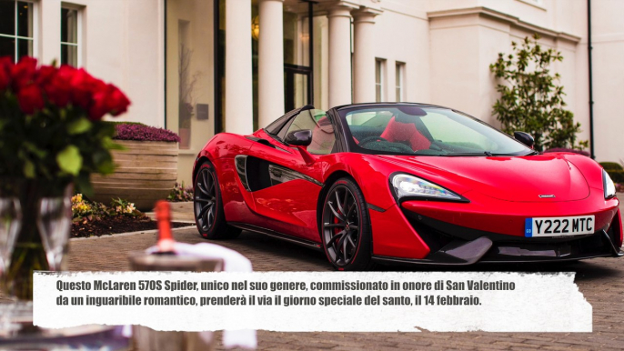 La McLaren 570S Spider è pronta in rosso per una vera storia d'amore a San Valentino