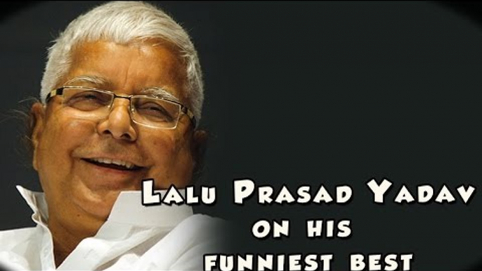 Lalu Prasad yadav at his funniest best