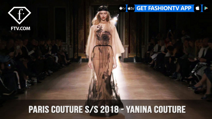 Paris Couture Fashion Week Spring/Summer 2018 - First Look - Yanina Couture | FashionTV | FTV