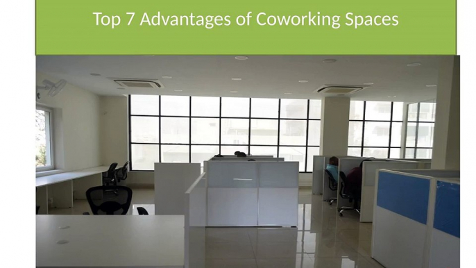 Top 7 Advantages of Coworking Spaces