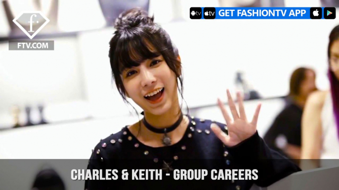 Charles & Keith - Group Careers | FashionTV | FTV