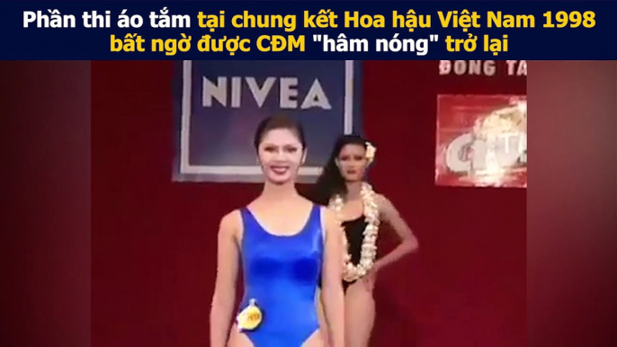 Phần thi áo tắm tại chung kết Hoa hậu Việt Nam 1998 bất ngờ được CĐM "hâm nóng" trở lại