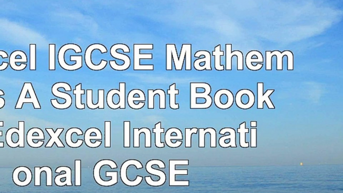 Edexcel IGCSE Mathematics A Student Book 1 Edexcel International GCSE 4bbc1c63