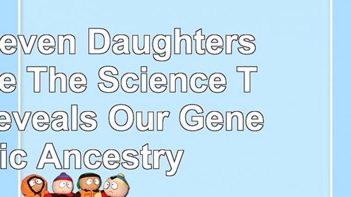 The Seven Daughters of Eve The Science That Reveals Our Genetic Ancestry 71cf6456