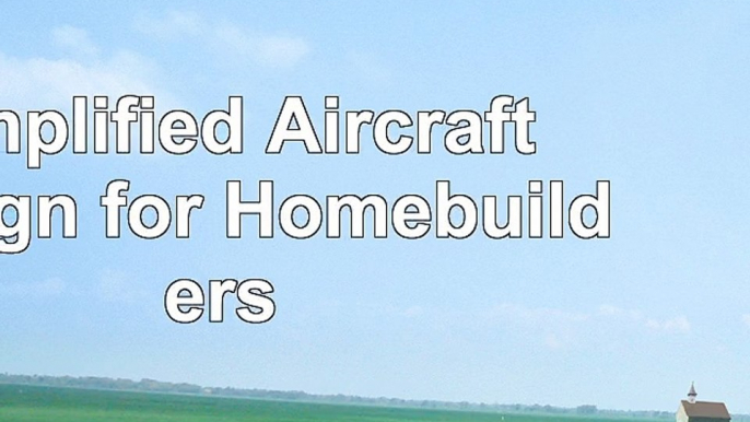 Simplified Aircraft Design for Homebuilders 8c415b27