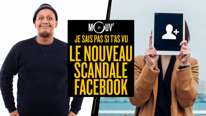 Je sais pas si t'as vu... Le nouveau scandale Facebook #JSPSTV