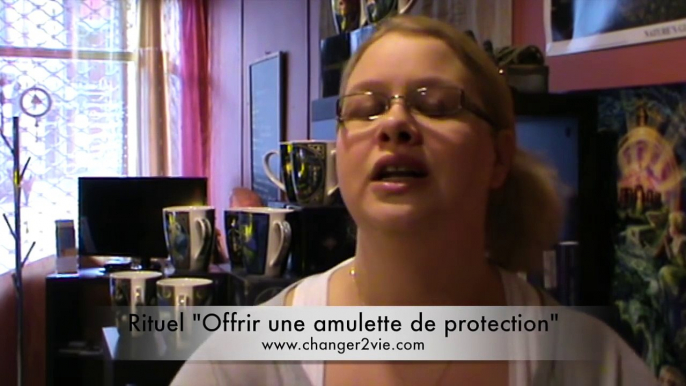 Rituel : Offrir une amulette de protection