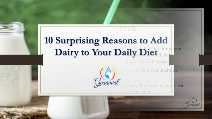 10 Surprising Reasons to Add Dairy to Your Daily Diet